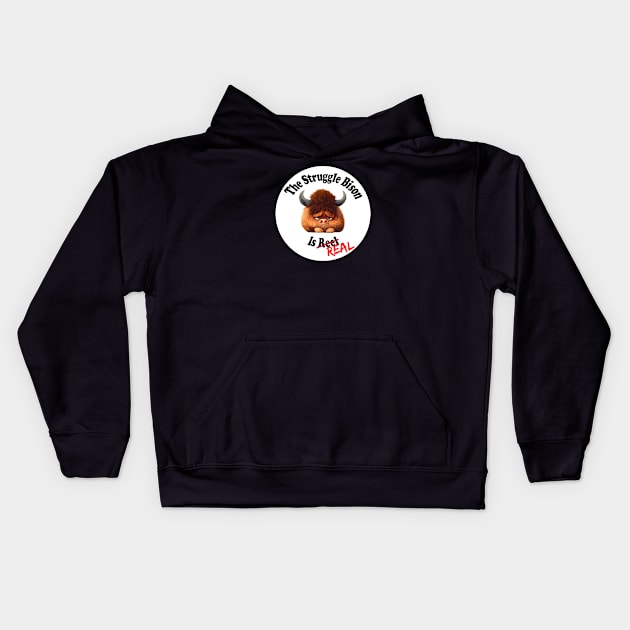 The Struggle Bison is Real Kids Hoodie by The Struggle Bison